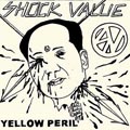 SHOCK VALUE "YELLOW PERIL" 7"